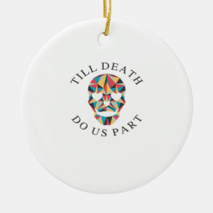 Til Death Do us Funny & Classic Halloween Keramik Ornament