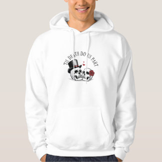 Til Death Do us Part Hoodie