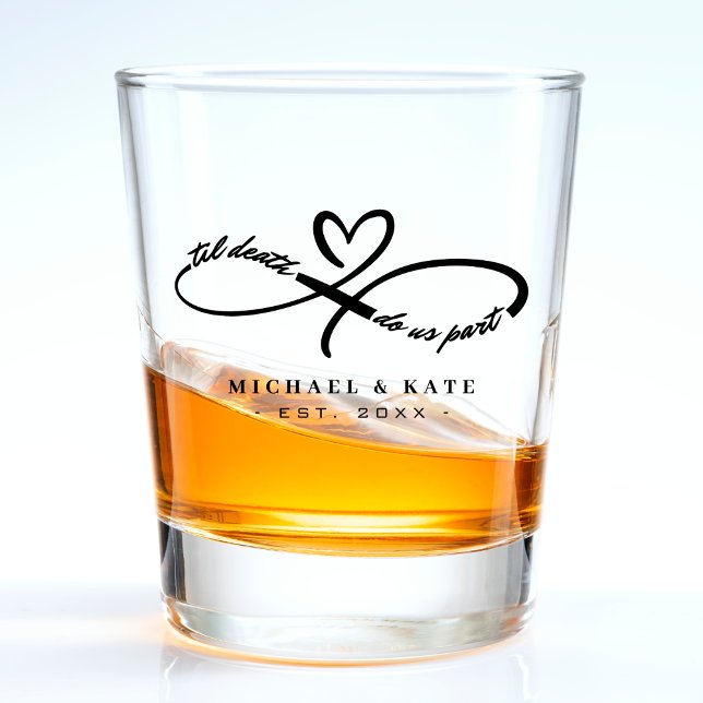 Til Death Do us Part Infinity Symbol Heart Wedding Schnapsglas (Til Death Do Us Part Infinity Symbol Heart Wedding Shot Glass
)