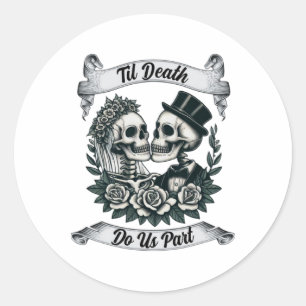 Til Death Do us Part Skeleton Brie and Groom Marr Runder Aufkleber