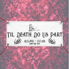 Til Death Do us Part | Vinyl Welcome Banner | B+W