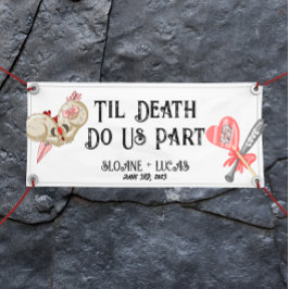 Til Death Do us Part | Vinyl Welcome Banner |Farbe