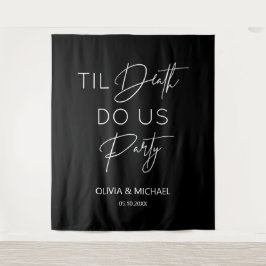 Til death do us party wedding black backdrop  wandteppich