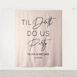 Til death do us party wedding blush backdrop wandteppich