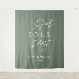 Til death do us party wedding green backdrop wandteppich