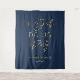 Til death do us party wedding navy gold backdrop  wandteppich