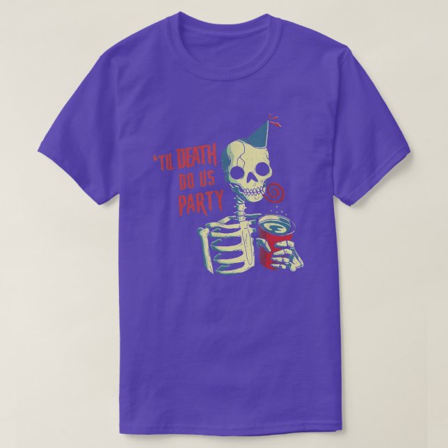 Til Death Do us us Party - Funny Skeleton T-Shi T-Shirt (Design vorne)