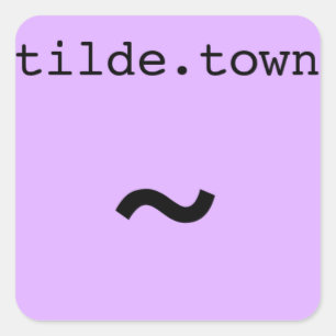 tilde.town wenig quadratischer Aufkleber