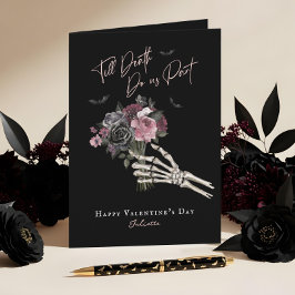 Till Death Gothic Floral Skeleton Hand Valentine Feiertagskarte