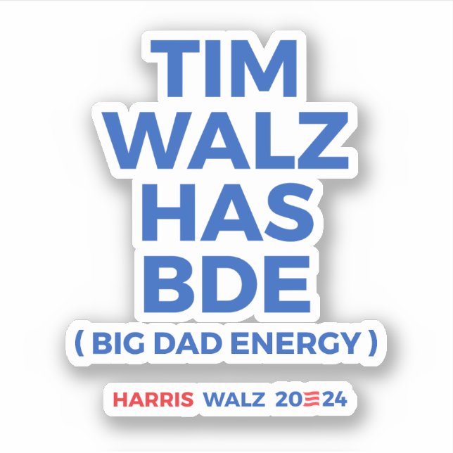 Tim Walz hat BDE - Big Vater Energy Aufkleber (Vorderseite)