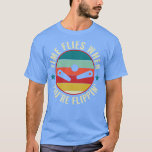 Time Flies Pinball Machines Arcade Funny Game Rett T-Shirt