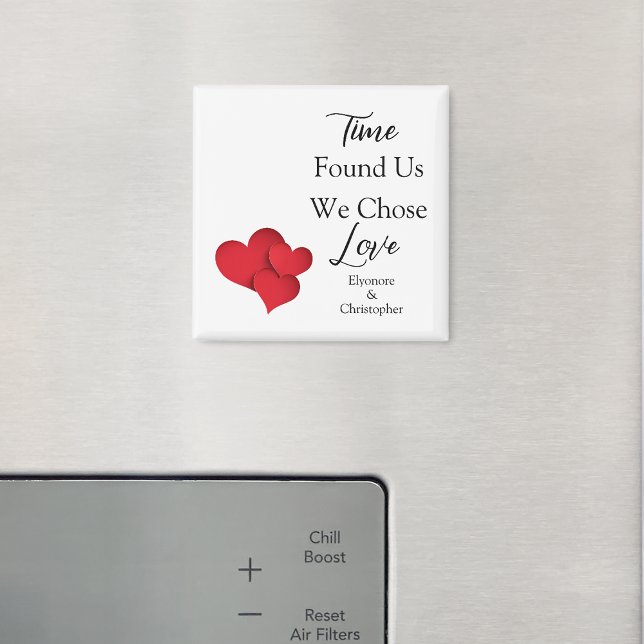 Time Found Us We Chose Love Valentine Quote Magnet (Von Creator hochgeladen)