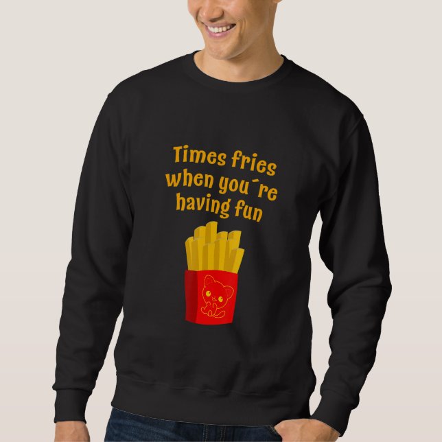Time fries sweatshirt (Vorderseite)