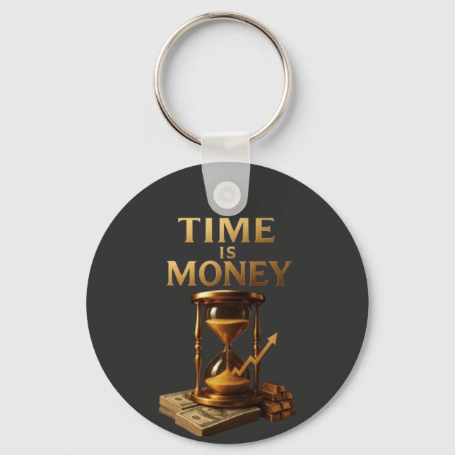 Time Is Money | Powerful Motivational Design Schlüsselanhänger (Vorderseite)