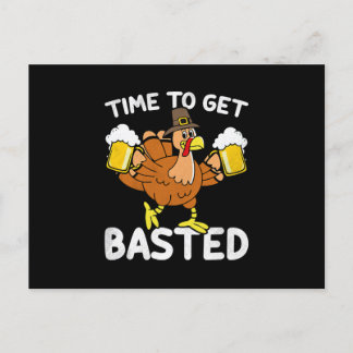 Time To Get Basted Funny Beer Thanksgiving Turkey Ankündigungspostkarte