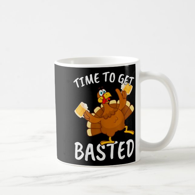 Time To Get Basted Funny Beer Thanksgiving Turkey  Kaffeetasse (Rechts)