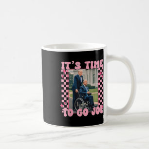 Time To Go Joe Funny Trump 2024 Kaffeetasse