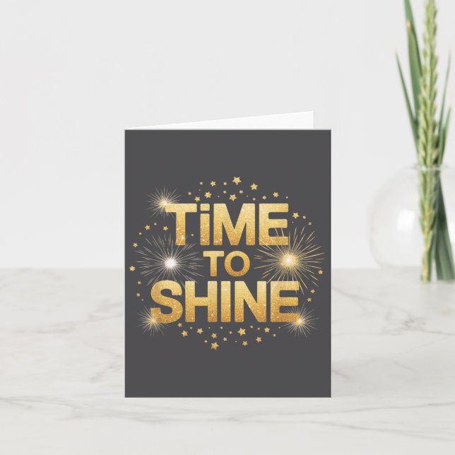 Time To Shine Motivational Sparkle Design With Sta Karte (Vorderseite)