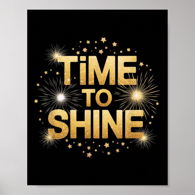 Time To Shine Motivational Sparkle Design With Sta Poster (Vorne)