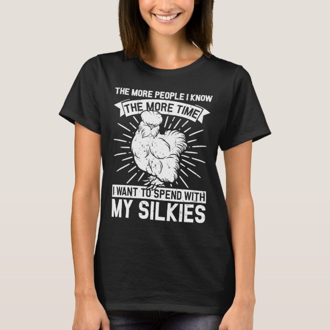 Time with my Silkies  Silky Chicken Bird Silkie Ch T-Shirt (Vorderseite)