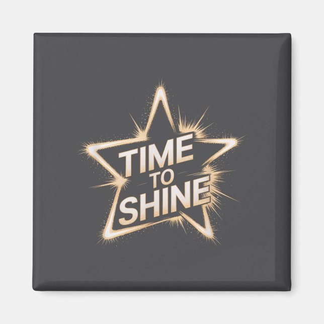 Time Women To Shine Motivational Star Men Kids  Magnet (Vorne)