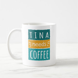 Tina braucht Kaffee-Tasse Kaffeetasse
