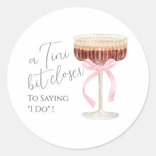 Tini Bit Closer Junggesellinnenabschied  Runder Aufkleber