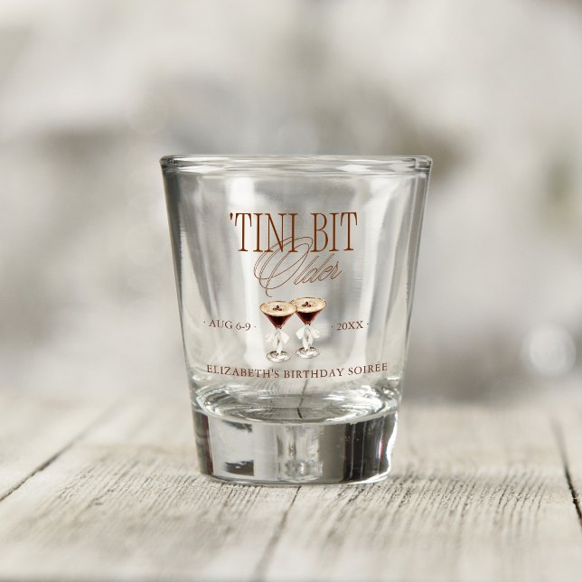 'Tini Bit Older Espresso Martini Geburtstag Schnapsglas (Von Creator hochgeladen)