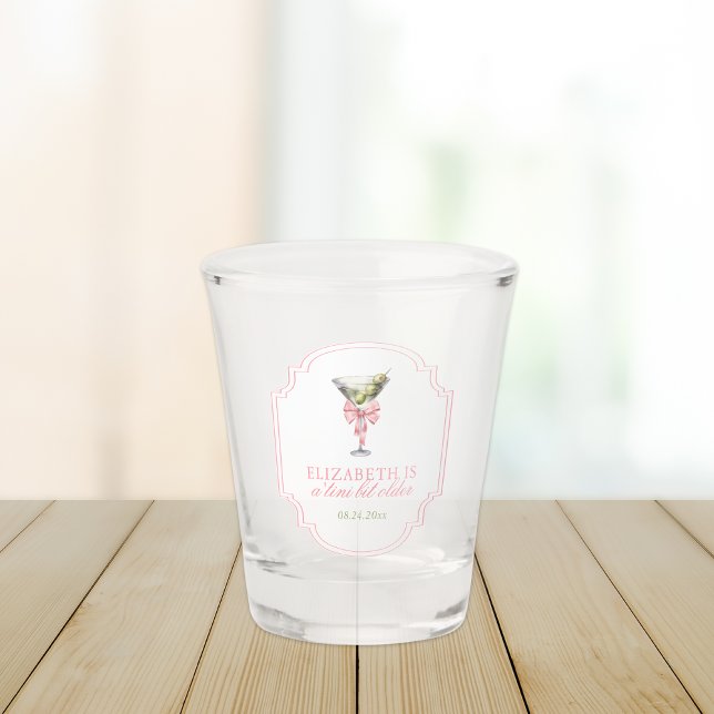 'Tini Bit Older Martini Coquette Geburtstag Schnapsglas (Von Creator hochgeladen)