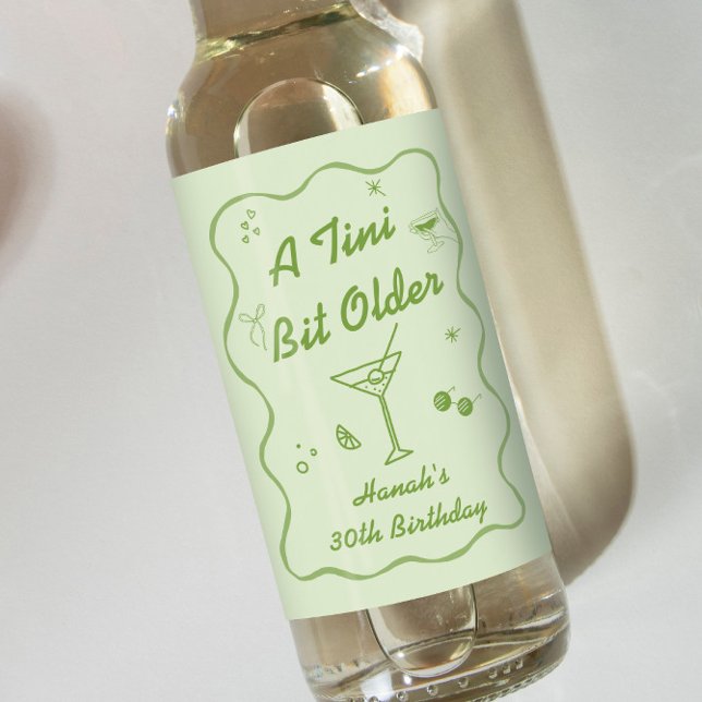 Tini Bit Older Martini Geburtstagsparty Weinetikett (Von Creator hochgeladen)