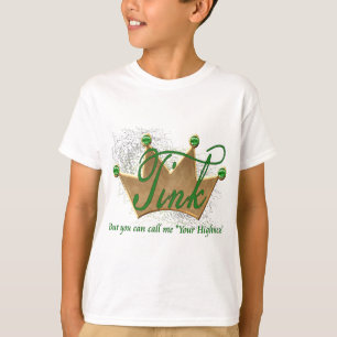 Tink. aber Sie können mich anrufen Ihre Hoheit T-Shirt