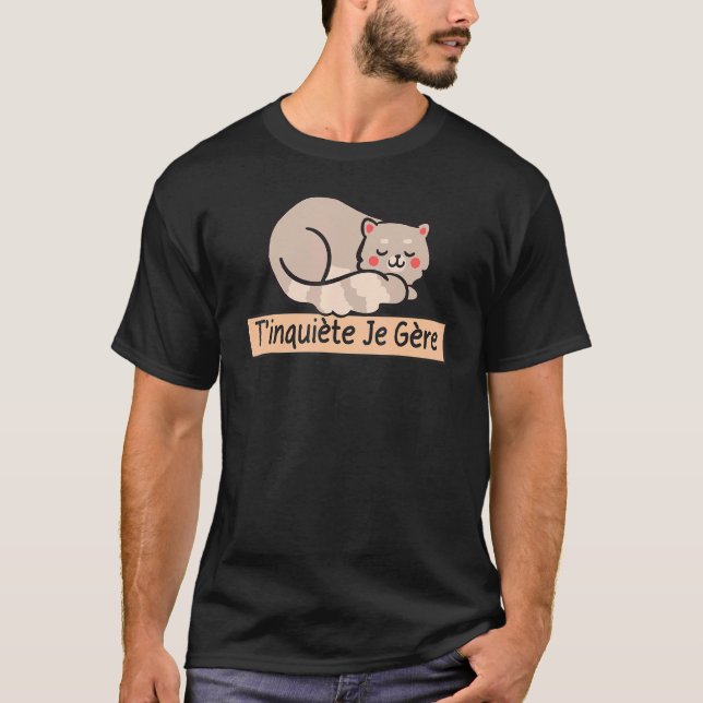 T'inquiète Je Gère Drôle Fainéant Hypnose Pour d T-Shirt (Vorderseite)