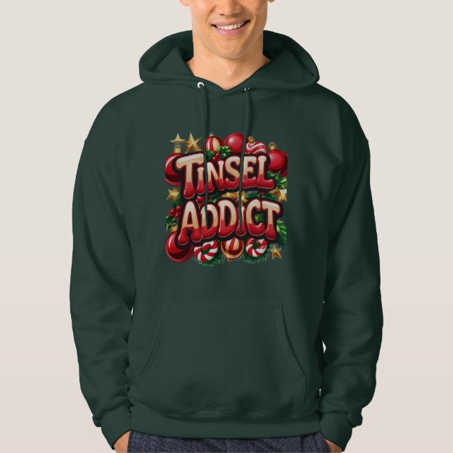 Tinsel Addict Fun Hoodie (Vorderseite)