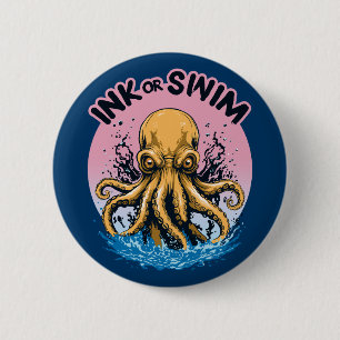 Tinte oder Swimming Octopus Tattoo-Zitat Button