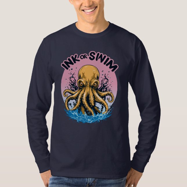 Tinte oder Swimming | Octopus Tattoo-Zitat T-Shirt (Vorderseite)