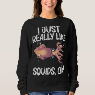Tintenfisch für Männer Frauen Tintenfisch Kraken T Sweatshirt