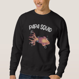 Tintenfisch Für Männer Papa Riesenkrake Oktopus T Sweatshirt