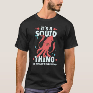 Tintenfisch Octopus Tintenfisch Meeresbiologe 5 T-Shirt