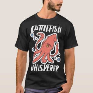 Tintenfisch Whisperer Tintenfisch Tintenfisch T-Shirt