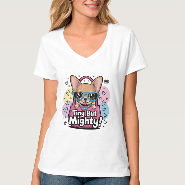 Tiny but Mighty Chihuahua T-Shirt (Devant)