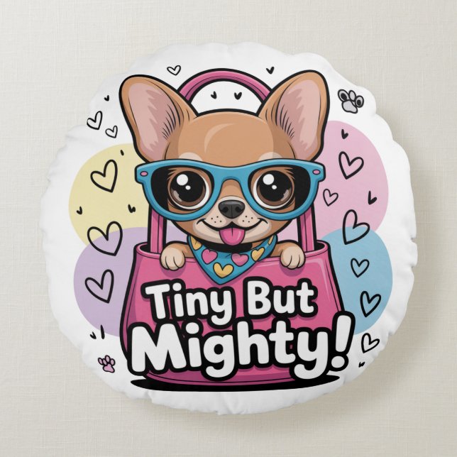 Tiny but Mighty Rundes Kissen (Vorderseite)