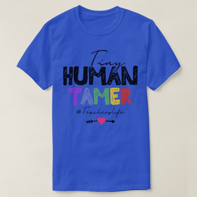 Tiny Human Tamer Daycare Provider Lehrer  T-Shirt (Design vorne)