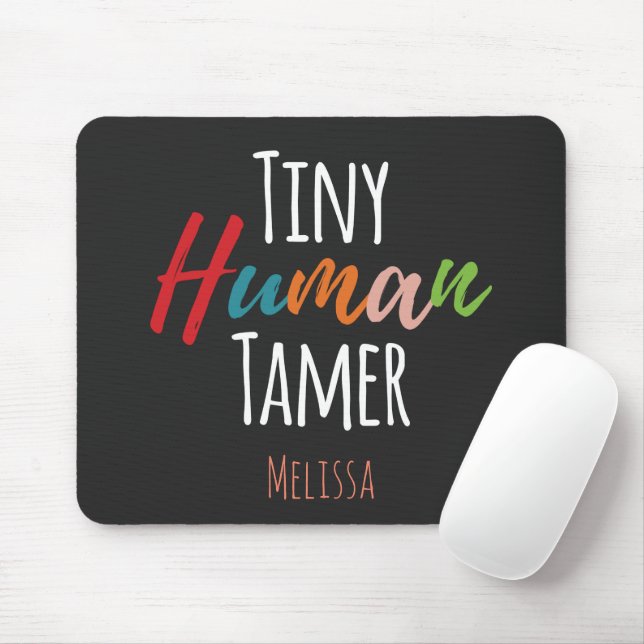 Tiny Human Tamer Kindergarten Lehrerin Typografie Mousepad (Mit Mouse)