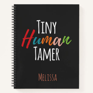 Tiny Human Tamer Kindergarten Lehrerin Typografie Notizbuch