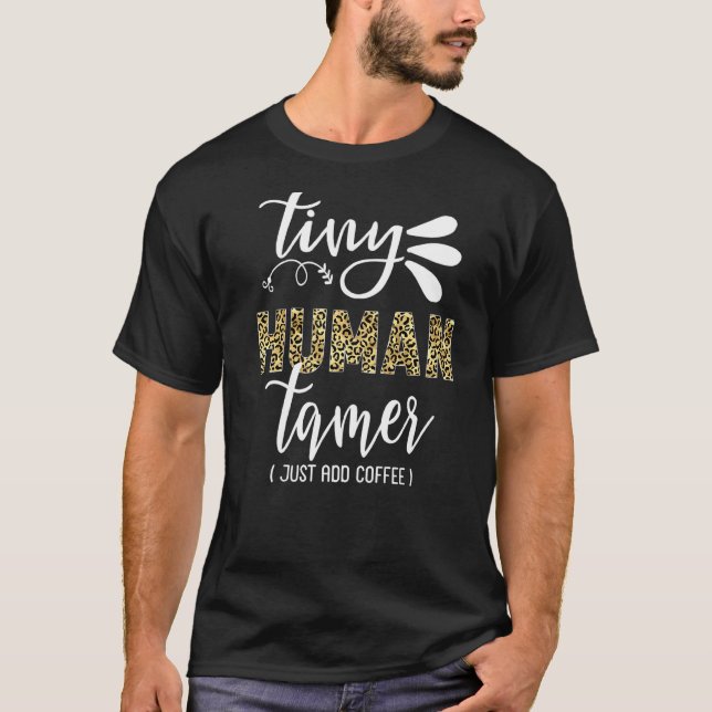 Tiny Human Tamer Leopard Print Childcare Worker T-Shirt (Vorderseite)
