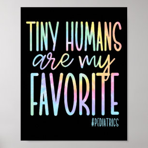Tiny Humans sind meine Lieblingspediatrie Nicu Nur Poster