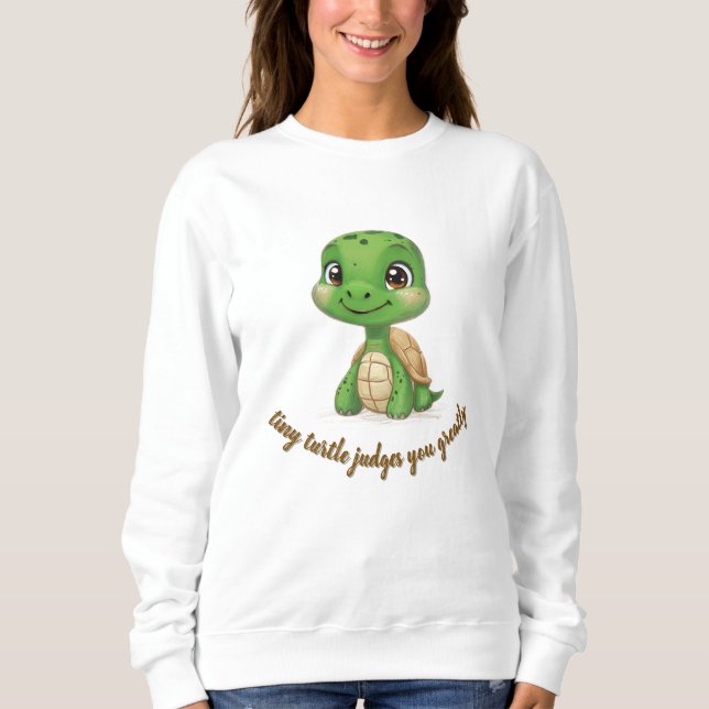 Tiny Turtle beurteilt Sie Sweatshirt (Vorderseite)