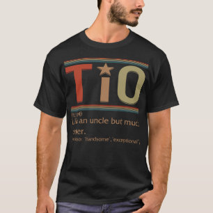 Tio Noun Shirt, Tio Definition T-Shirt, Spanischer T-Shirt