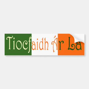 Tiocfaidh Ã  r LÃ ¡ (unser Tag kommt) Autoaufkleber