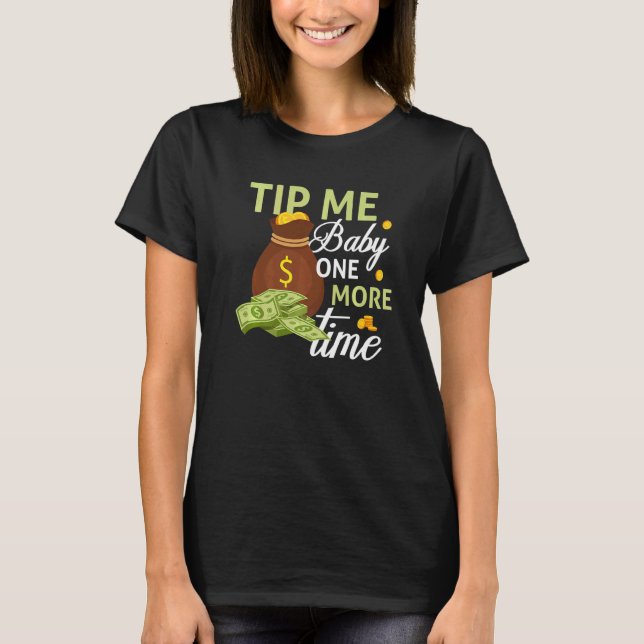 Tipp Me Baby noch einmal Barkeeper 2 aushändigen T-Shirt (Vorderseite)